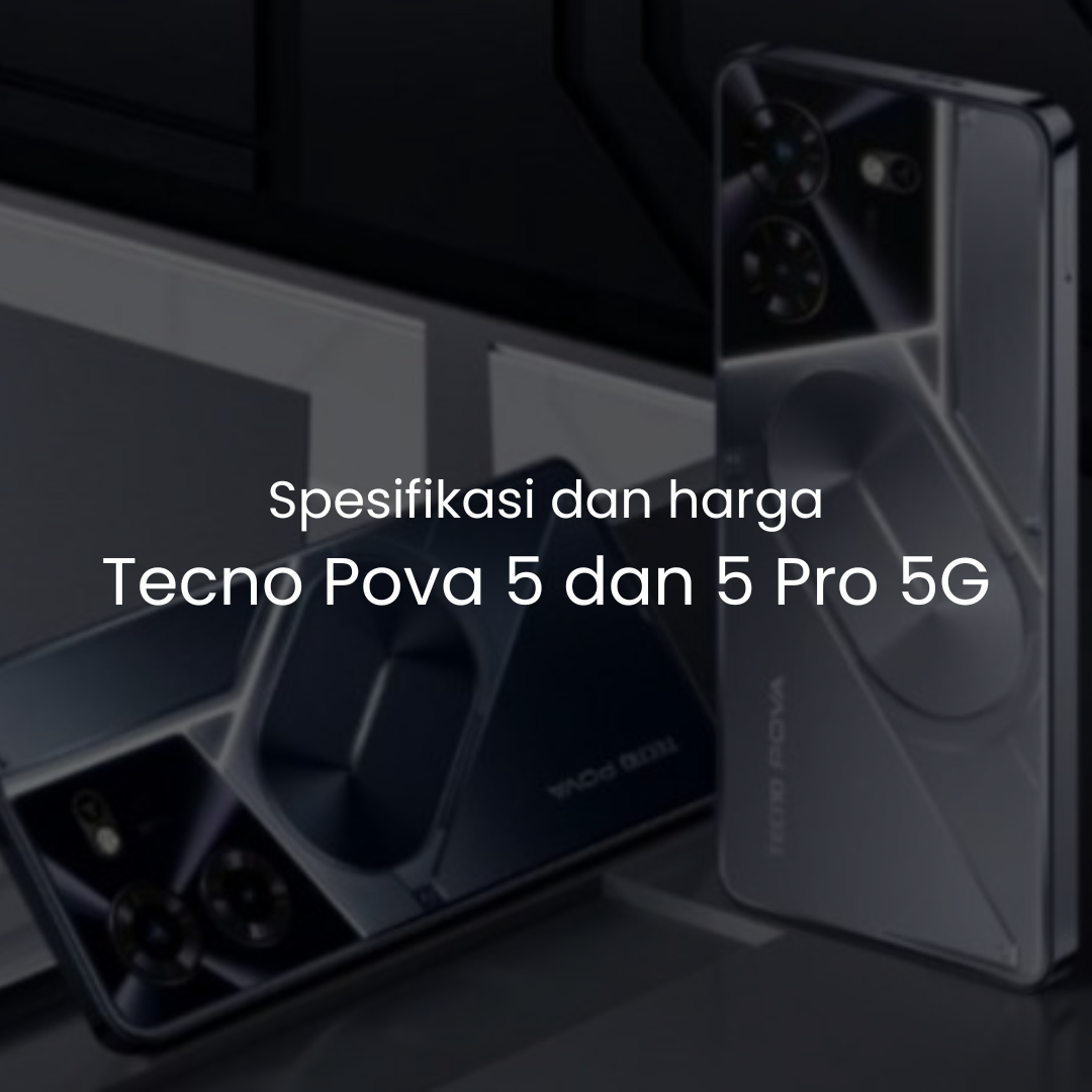 spesifikasi dan harga tecno pova 5 pro 5g