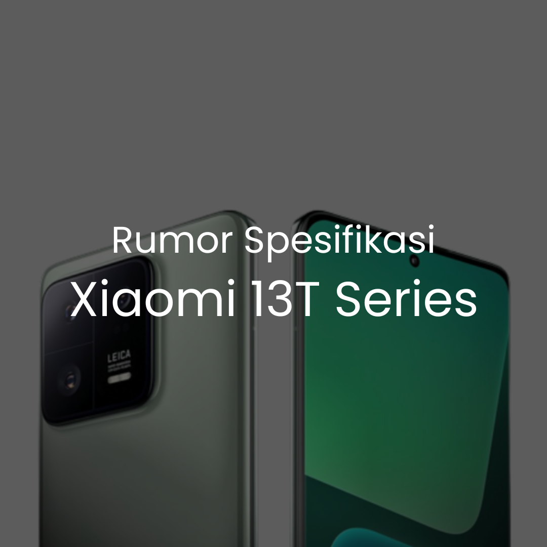 spesifikasi dan harga xiaomi 13t series