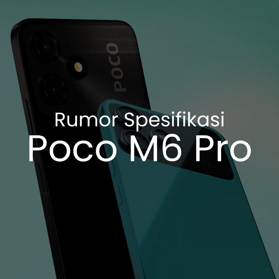 spesifikasi dan harga poco m6 pro