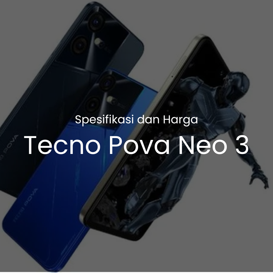 Spesifikasi dan harga tecno pova neo 3