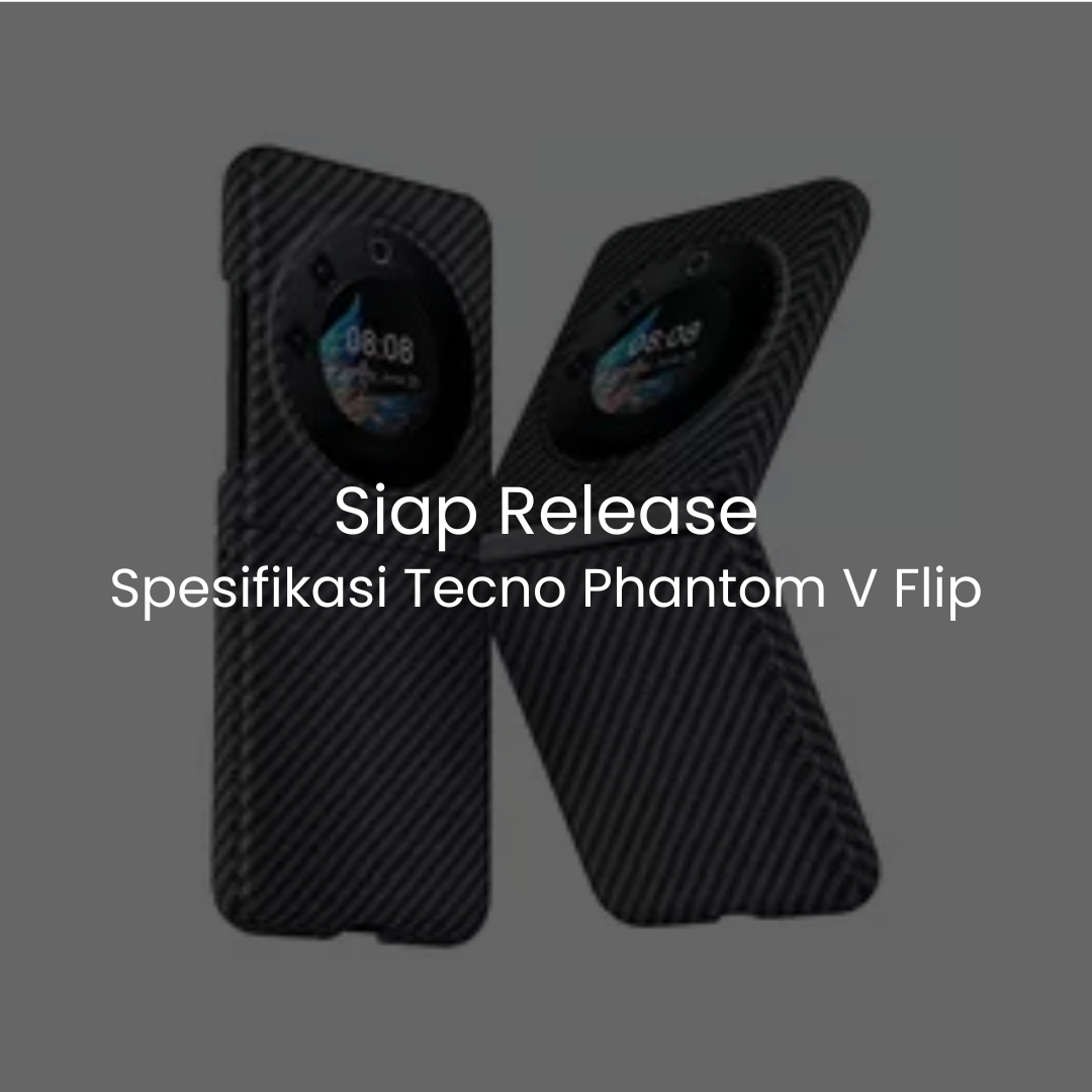 Spesifikasi Tecno Phantom V Flip