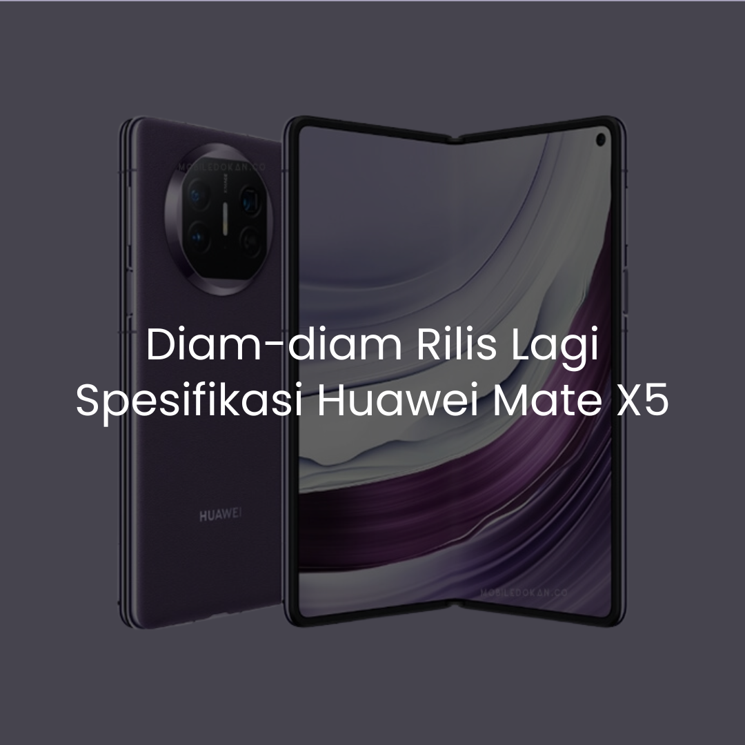 spesifikasi Huawei Mate X5