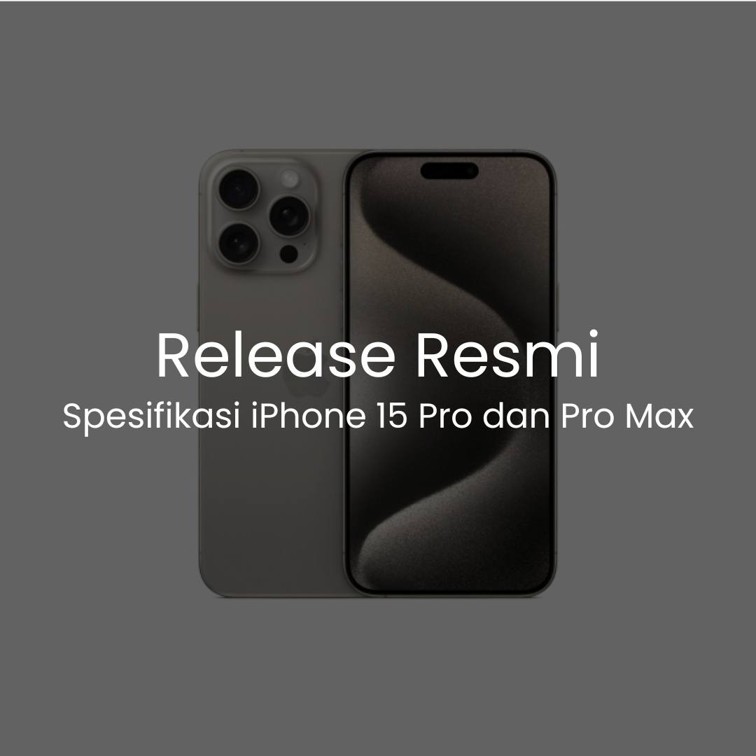 spesifikasi iphone 15 dan iphone 15 pro max