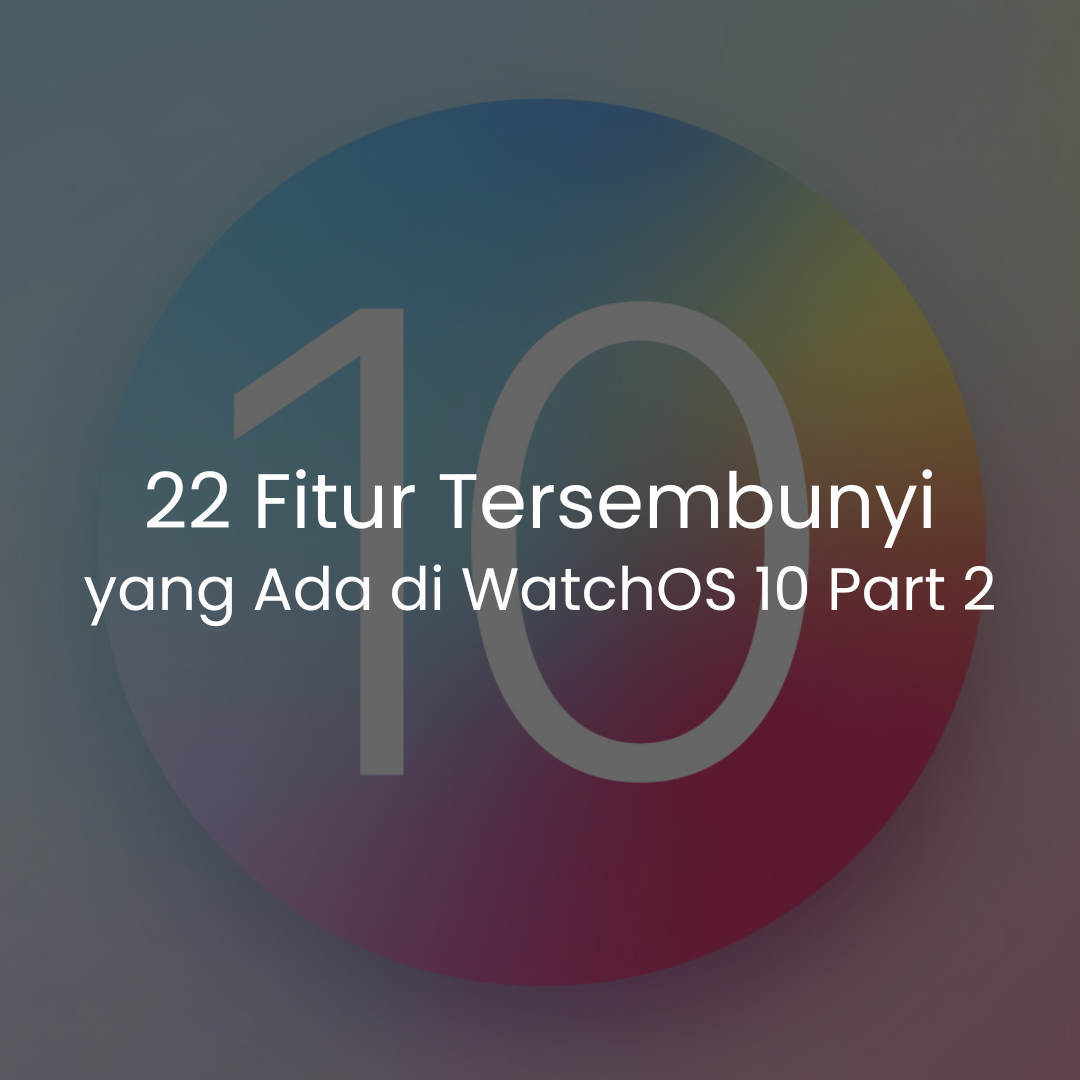 fitur WatchOS 10 yang tersembunyi