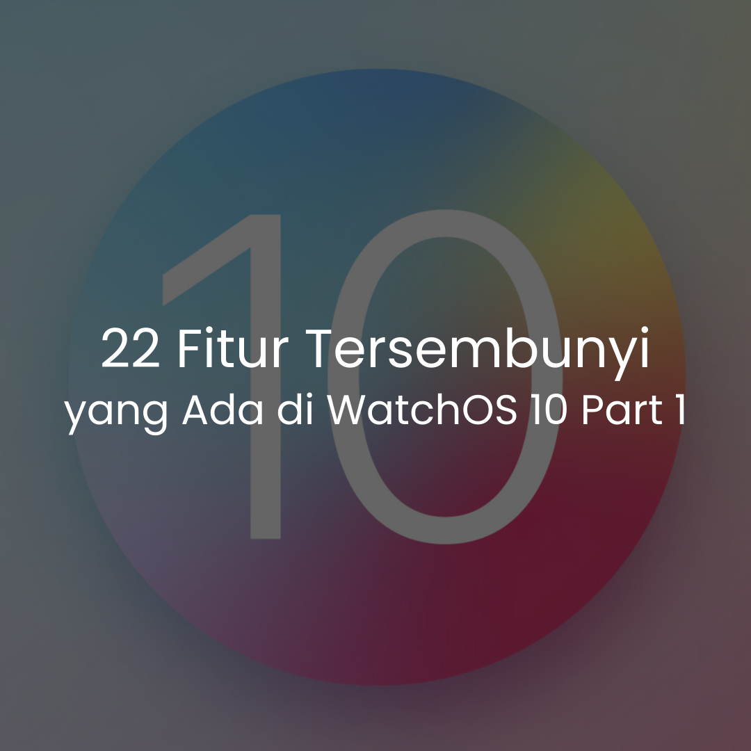fitur WatchOS 10 yang tersembunyi